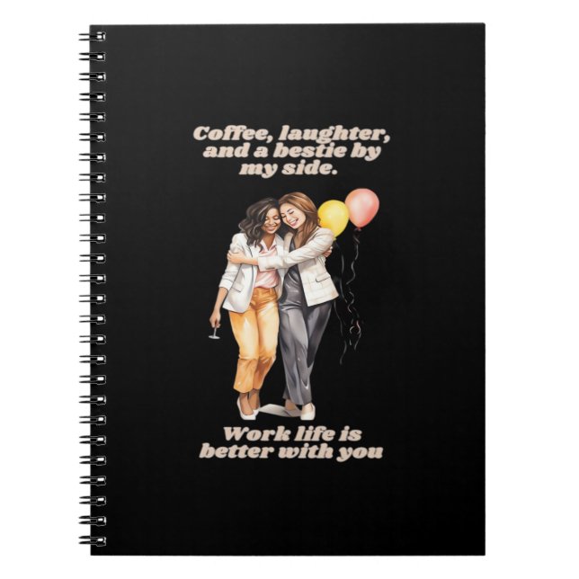 Work Besties Funny Notebook (Front)