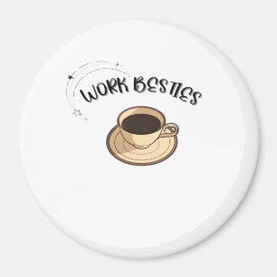 Work Besties Matching Classic Magnet