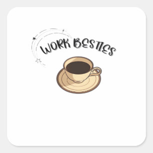 Work Besties Matching Classic Square Sticker
