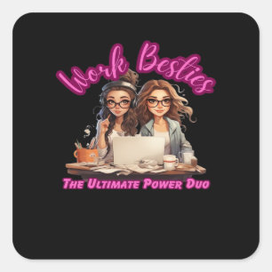Work Besties Ultimate Energy Duo Square Sticker
