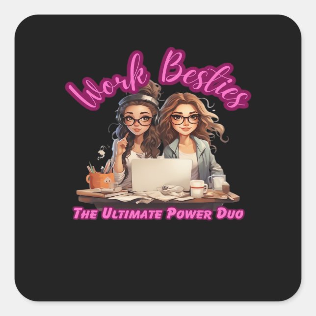 Work Besties Ultimate Energy Duo  Square Sticker (Front)