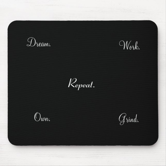 Work Dream Own Inspirational Mousepad (Front)