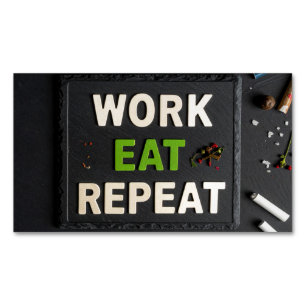 Work eat repeat Magnetic business card