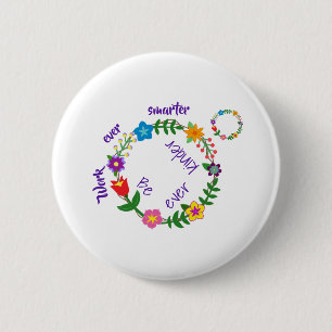 Work ever smarter, Be ever kinder (© Mira) 6 Cm Round Badge