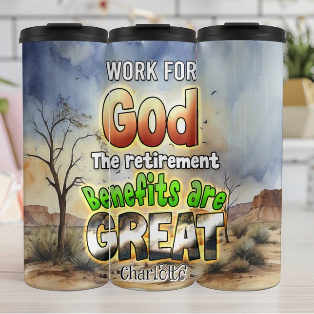 Work for God: Great Benefits Thermal Tumbler (Creator Uploaded)