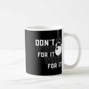 Work For It Weightlifting Workout Gym Fitness Trai Coffee Mug