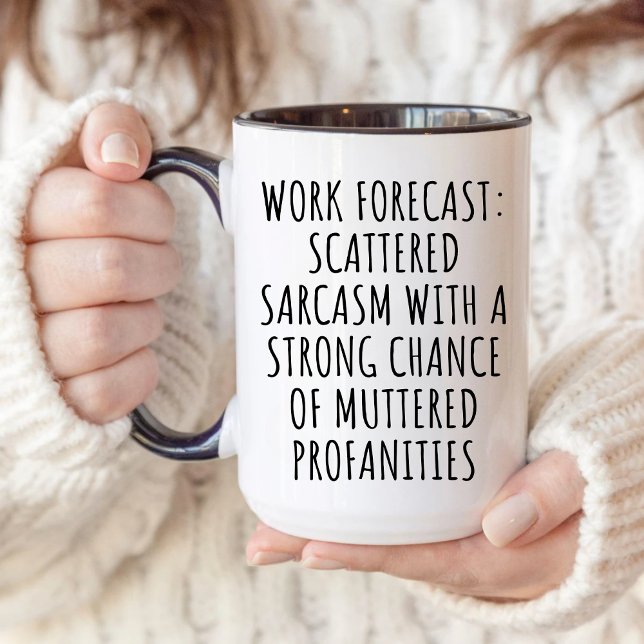 Work Forecast Scattered Sarcasm, Funny Work bestie Mug (Creator Uploaded)