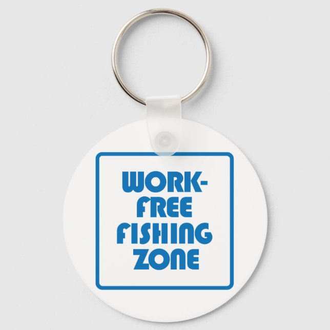 Work Free Fishing Zone Key Ring (Front)