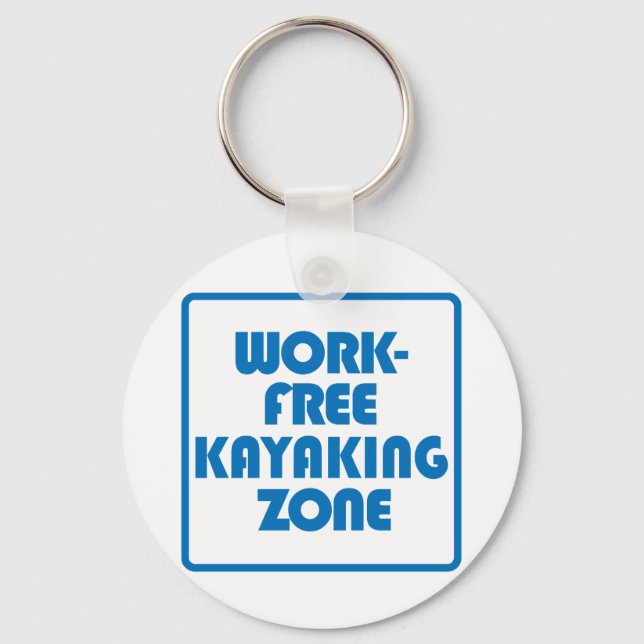 Work Free Kayaking Zone Key Ring (Front)