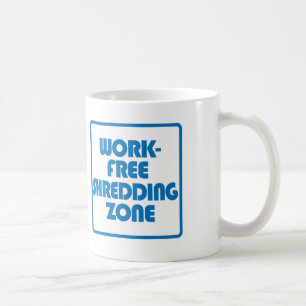 Work Free Shredding Zone Coffee Mug
