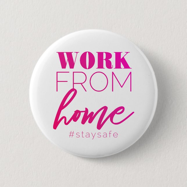 Work from Home 6 Cm Round Badge (Front)
