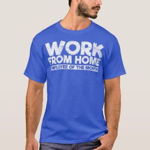 Work from Home Employee Distressed T-Shirt