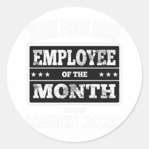 Work From Home Employee of The Month #65 Classic Round Sticker