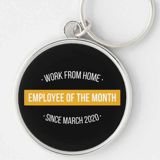 Work From Home Employee of The Month II Key Ring (Front)