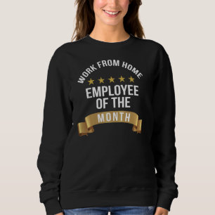 Work From Home Employee Of The Month Pullover