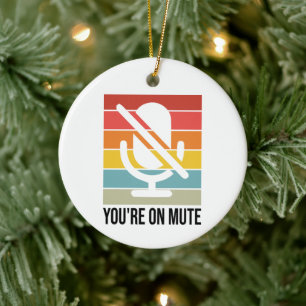 Work From Home, You're on mute Ceramic Tree Decoration