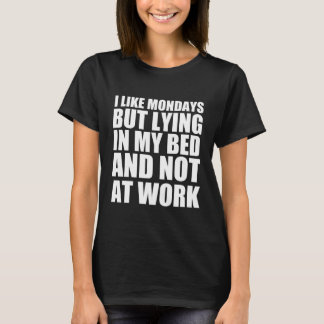 Work funny quote T-Shirt