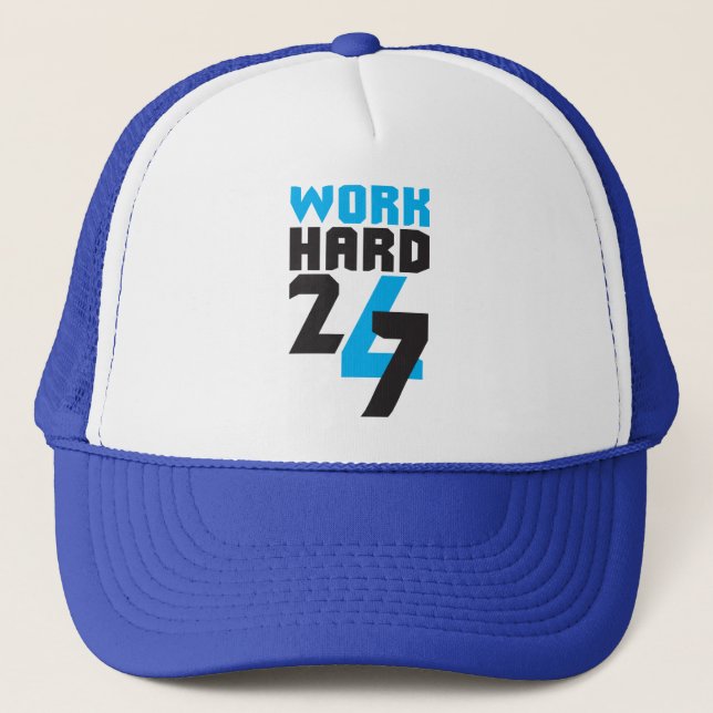 Work Hard 24/7 - Motivational Trucker Hat (Front)