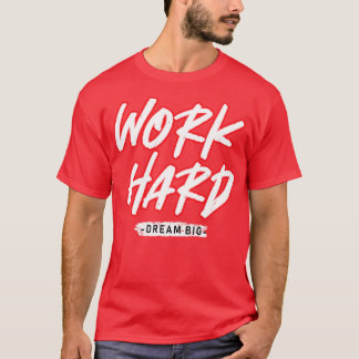 Work Hard  24 T-Shirt