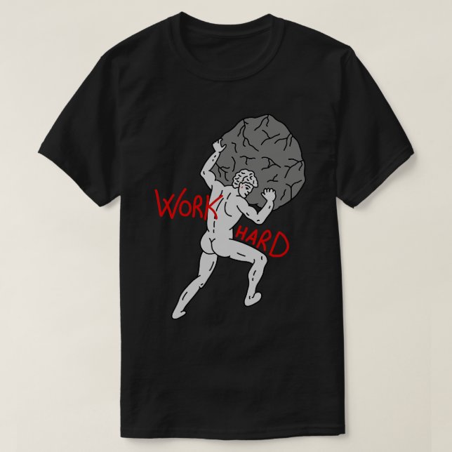 Work Hard  25 T-Shirt (Design Front)