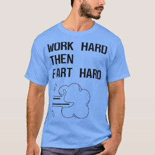 WORK HARD 4 T-Shirt