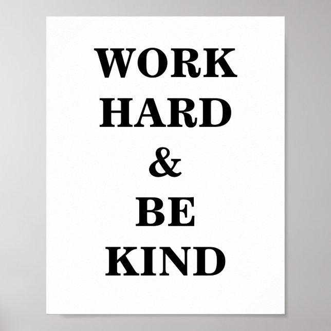 Work Hard and Be Kind Poster (Front)