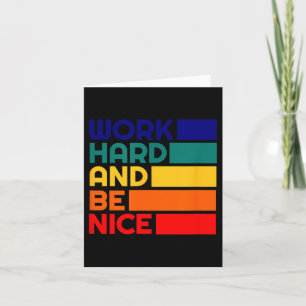 Work Hard And Be Nice Motivational Vintage Sitive  Card