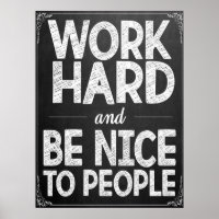 Work Hard and Be Nice Poster