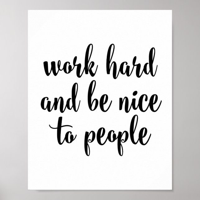 Work hard and be nice to people poster (Front)