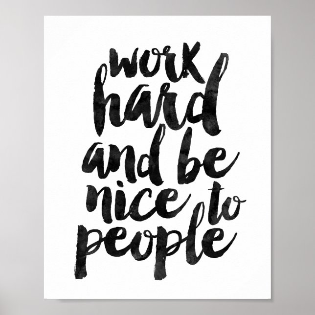Work Hard And Be Nice To People Poster (Front)