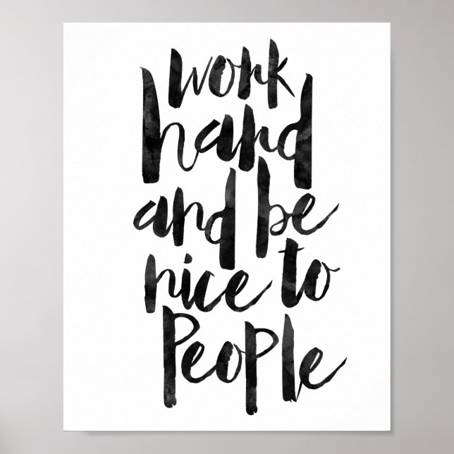 Work Hard And Be Nice To People Poster (Front)