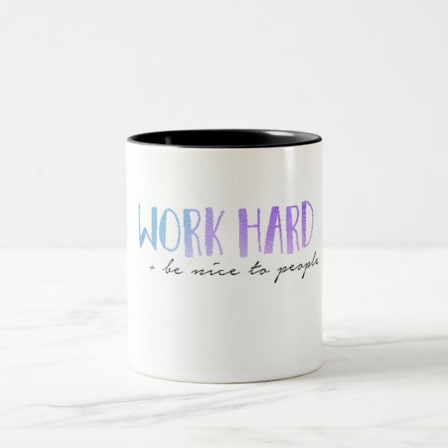Work Hard and Be Nice Two-Tone Coffee Mug (Center)