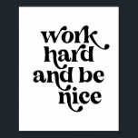 Work Hard and be Nice Vintage Retro Font Poster<br><div class="desc">Work Hard and be Nice Vintage Retro Font</div>