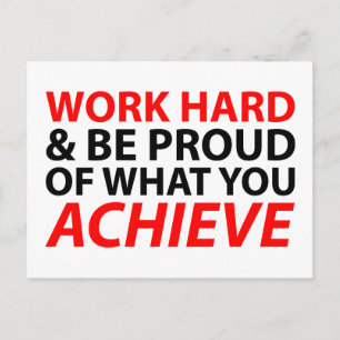 Work Hard and be proud of what you achieve Postcard
