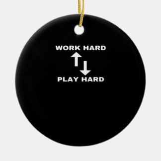 Work Hard And Play Hard - Motivational Quote Text  Ceramic Tree Decoration