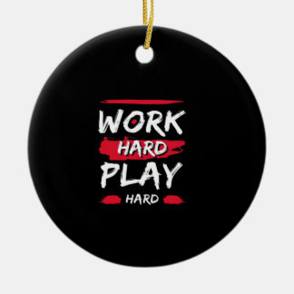 Work Hard And Play Hard Premium Ceramic Tree Decoration