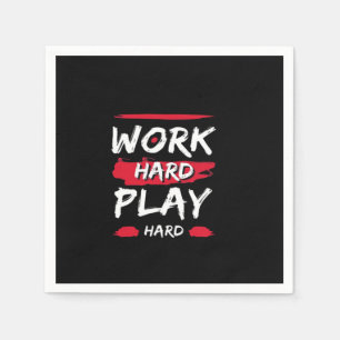Work Hard And Play Hard Premium Napkin