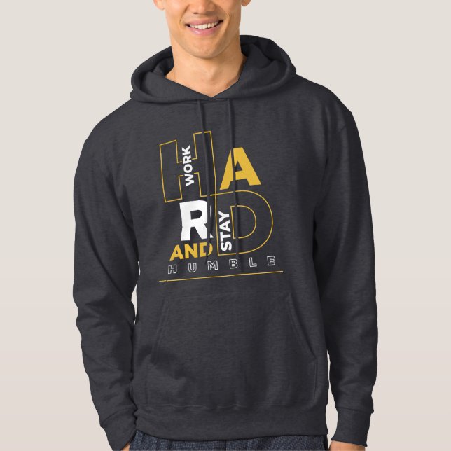 Work Hard And Stay Humble Hoodie (Front)