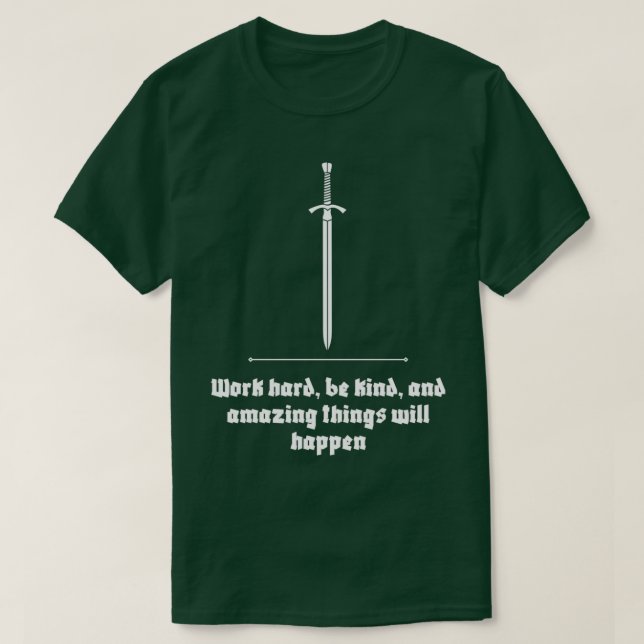 Work hard be kind and amazing things will happen M T-Shirt (Design Front)