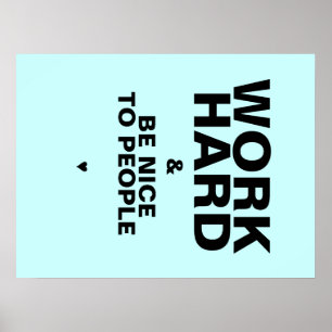 Work Hard & Be Nice To People Poster: Blue Poster