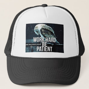 Work Hard, Be Patient - Motivational Trucker Hat