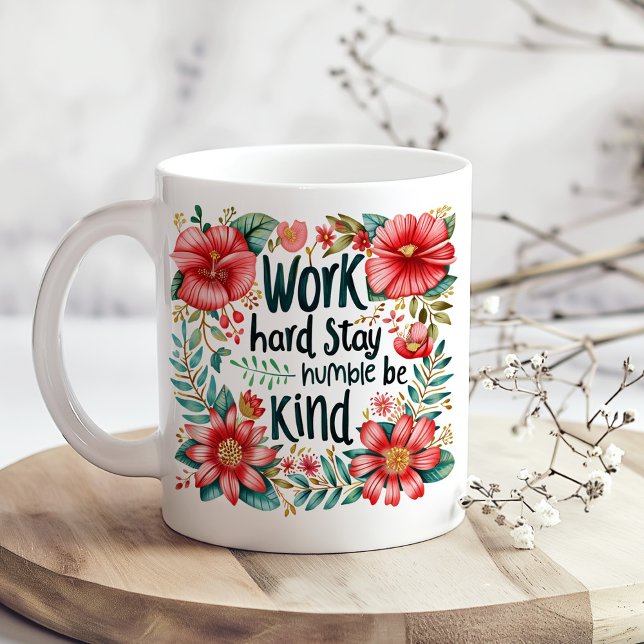 "Work Hard" Boho Red Floral Inspiration Coffee Mug ("Work Hard" Boho Red Floral Inspiration Coffee Mug on a boho kitchen table with dry white flowers)