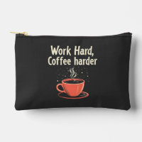 Work Hard Coffee Harder Funny Caffeine Lover