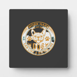 Work Hard Dog Live Better Life French Bulldog Paws Plaque