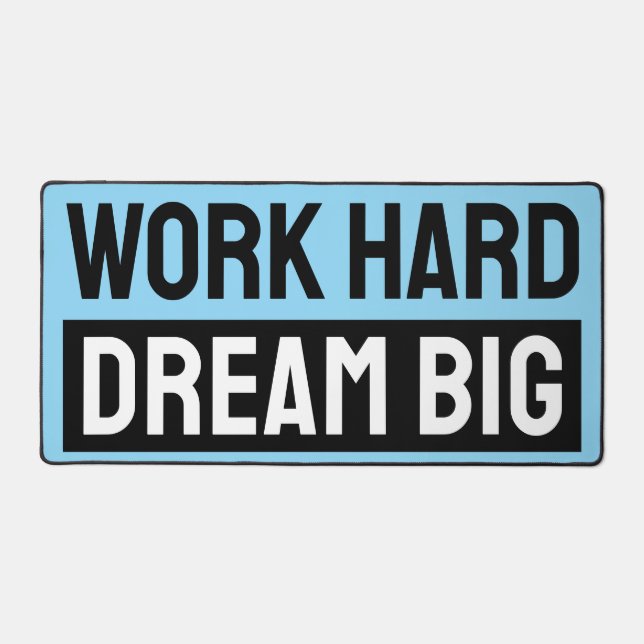 work hard dream big blue desk mat (Front)