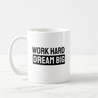 Work Hard Dream Big – Classic Black Mug