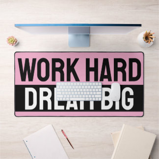 work hard dream big desk mat