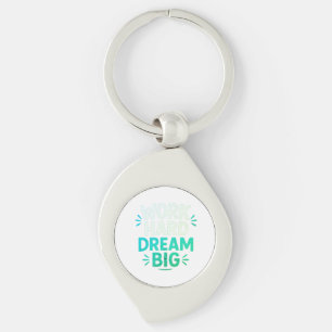 Work Hard Dream Big Keychain