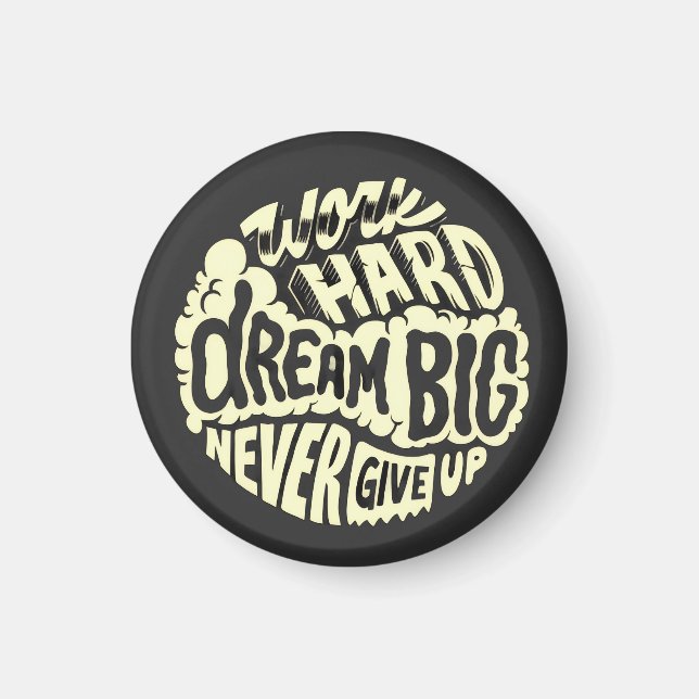 Work hard dream big  magnet (Front)