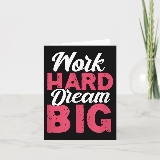 Work Hard Dream Big Motivational Insration Encoura Card (Front)